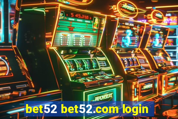 bet52 bet52.com login